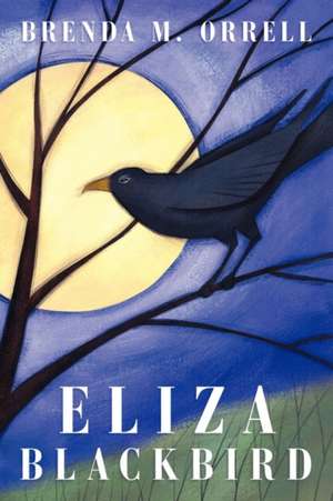 Eliza Blackbird de Brenda M. Orrell