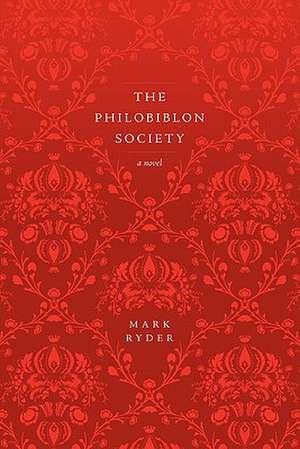 The Philobiblon Society de Mark Ryder