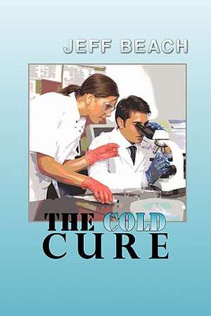 The Cold Cure de Jeff Beach