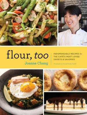 Flour, Too de Joanne Chang