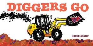 Diggers Go de Steve Light