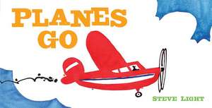 Planes Go de Steve Light