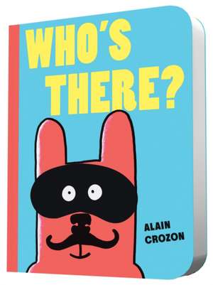 Who's There? de Alain Crozon