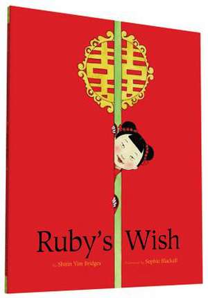 Ruby's Wish de Shirin Yim Bridges