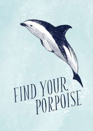 Find Your Porpoise / Honey Bee Yourself Journal de Frida Clements