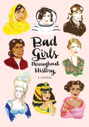 Bad Girls Throughout History Flexi Journal de Ann Shen