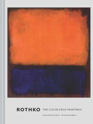 Rothko: The Color Field Paintings de Dore Ashton