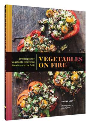 Vegetables on Fire de Brooke Lewy