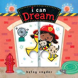 I Can Dream de Betsy Snyder