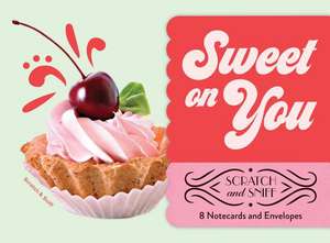 Sweet on You: Scratch and Sniff de Chronicle Books