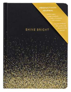 Shine Bright Productivity Journal de Chronicle Books