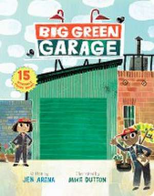 Big Green Garage de Jen Arena