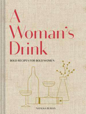 A Woman's Drink de Natalka Burian