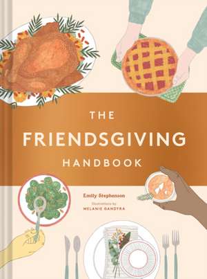 The Friendsgiving Handbook de Emily Stephenson