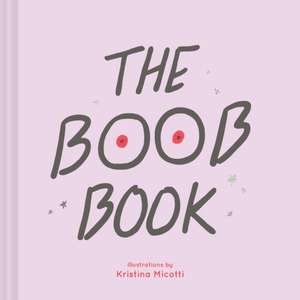 The Boob Book de Kristina Micotti