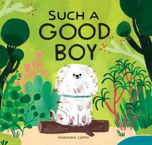 Such a Good Boy de Marianna Coppo