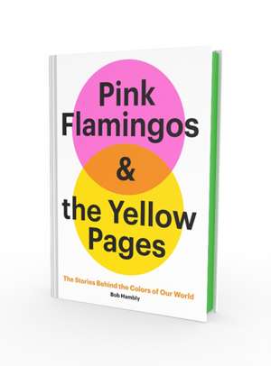 Pink Flamingos and the Yellow Pages de Bob Hambly