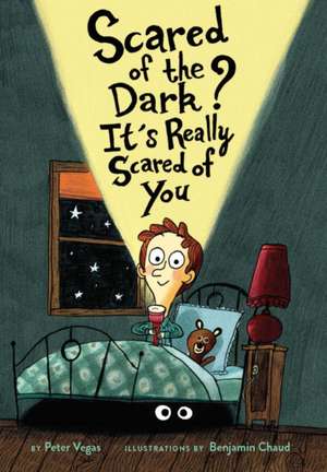 Scared of the Dark? It's Really Scared of You de Peter Vegas