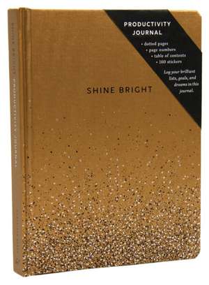 Shine Bright Productivity Journal, Gold de Chronicle Books