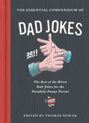 Essential Compendium of Dad Jokes de Thomas Nowak