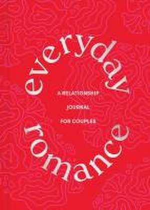 Everyday Romance de Chronicle Books