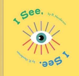 I See, I See. de Robert Henderson