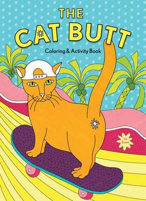 The Cat Butt Coloring and Activity Book de Val Brains