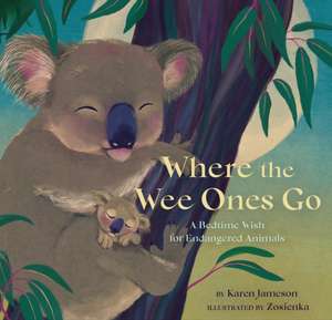 Where the Wee Ones Go de Karen Jameson