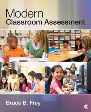 Modern Classroom Assessment de Bruce B. Frey