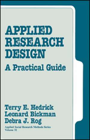 Applied Research Design: A Practical Guide de Terry E. Hedrick