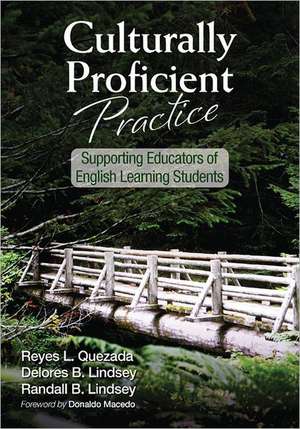 Culturally Proficient Practice: Supporting Educators of English Learning Students de Reyes L. Quezada