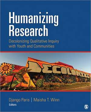 Humanizing Research: Decolonizing Qualitative Inquiry With Youth and Communities de Django Paris