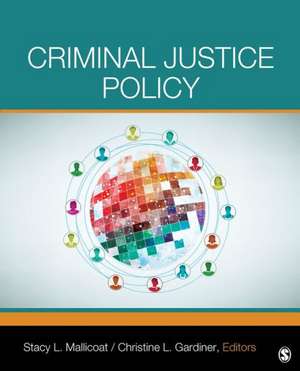 Criminal Justice Policy de Stacy L. Mallicoat