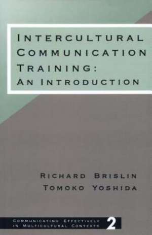 Intercultural Communication Training: An Introduction de Richard W. Brislin
