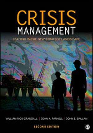 Crisis Management: Leading in the New Strategy Landscape de William Rick Crandall