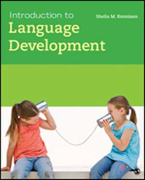 Introduction to Language Development de Shelia M. Kennison