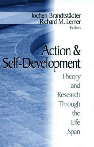 Action and Self-Development: Theory and Research Through the LifeSpan de Jochen Brandtstadter