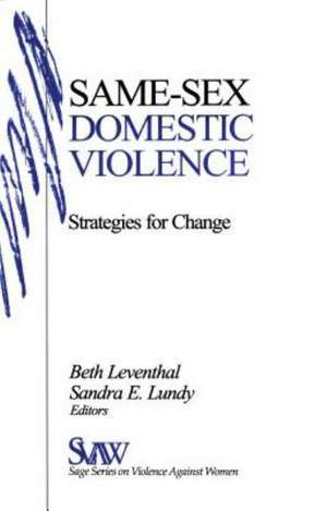 Same-Sex Domestic Violence: Strategies for Change de Sandra E. Lundy