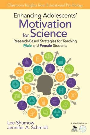 Enhancing Adolescents' Motivation for Science: Research-Based Strategies for Teaching Male and Female Students de Lee B. Shumow