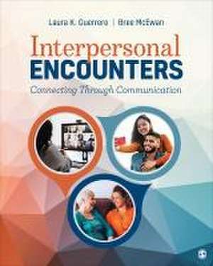 Interpersonal Encounters de Laura K Guerrero