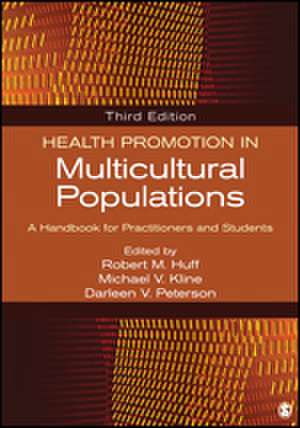 Health Promotion in Multicultural Populations: A Handbook for Practitioners and Students de Robert M. Huff