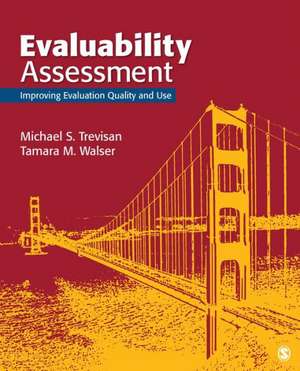 Evaluability Assessment: Improving Evaluation Quality and Use de Michael S. Trevisan