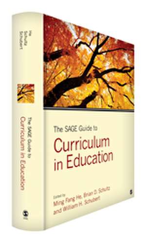 The SAGE Guide to Curriculum in Education de Ming Fang He