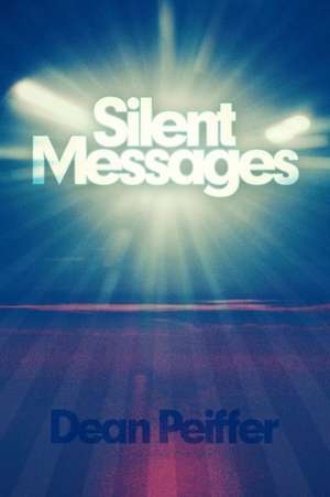 Silent Messages de Dean Peiffer