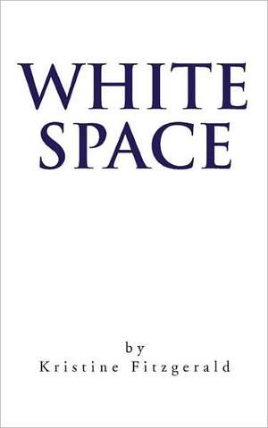 White Space de Kristine Fitzgerald