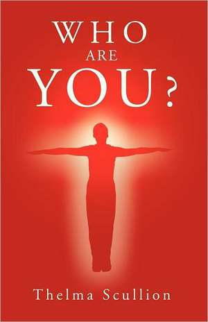 Who Are You ? de Thelma Scullion