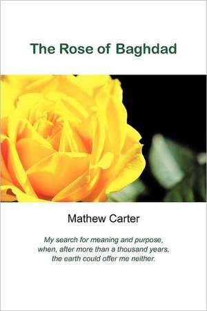 The Rose of Baghdad de Mathew Carter