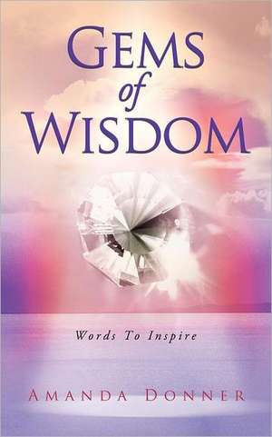 Gems of Wisdom de Amanda Donner