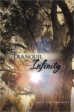 Tranquil Infinity de Sally-Ann Charnock