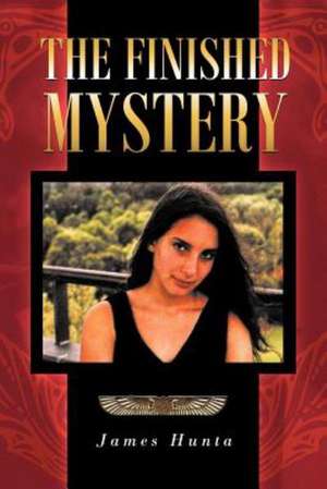 The Finished Mystery de James Hunta